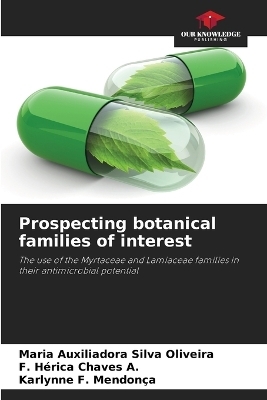 Prospecting botanical families of interest - Maria Auxiliadora Silva Oliveira, F H&eacute;rica Chaves a, Karlynne F Mendon&ccedil;a