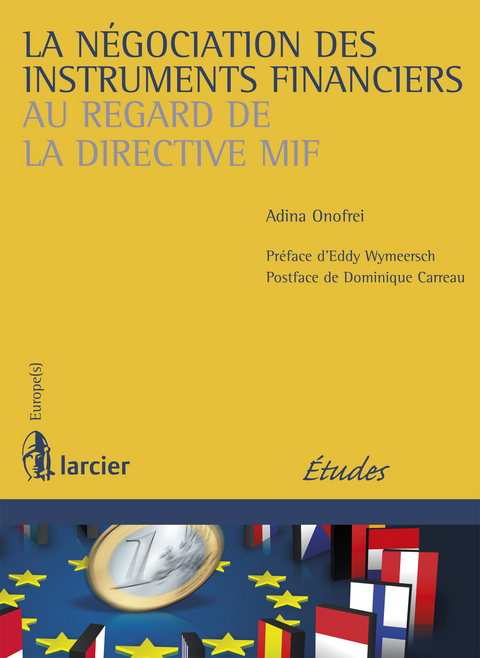 La n&eacute;gociation des instruments financiers au regard de la directive MIF -  Adina Onofrei