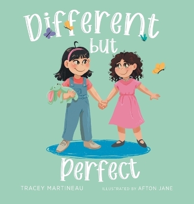Different but Perfect - Tracey Martineau