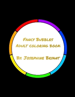 Fancy Bubbles - Josephine Bryant