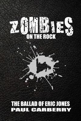 Zombies on the Rock - Paul Carberry