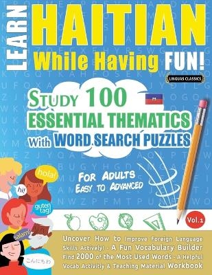 Learn Haitian While Having Fun! - For Adults -  Linguas Classics