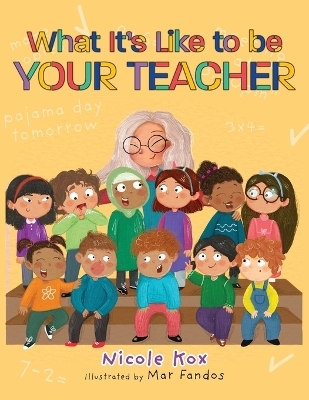 What It's Like To Be Your Teacher - Nicole Kox