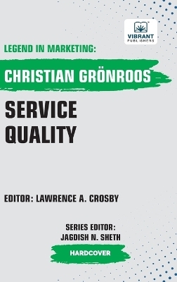 Service Quality - Christian Gr&ouml;nroos, Vibrant Publishers