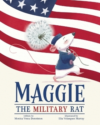 Maggie the Military Rat - Monica Voicu Denniston