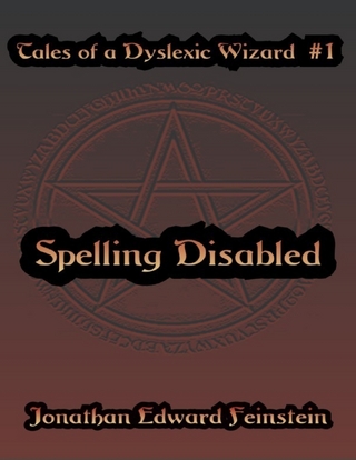 Tales of a Dyslexic Wizard # 1: Spelling Disabled
