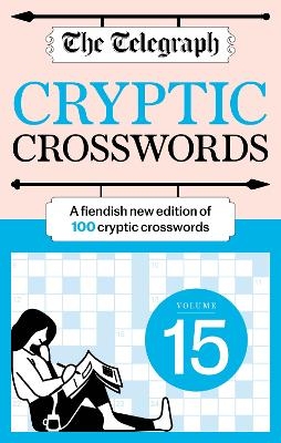 The Telegraph Cryptic Crosswords 15 -  Telegraph Media Group Ltd