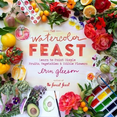 The Watercolor Feast - Erin Gleeson