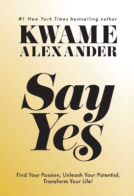 Say Yes - Kwame Alexander