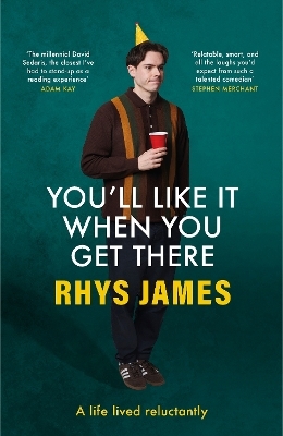 You'll Like It When You Get There - Rhys James