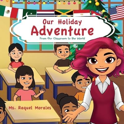 Our Holiday Adventure - Raquel Morales