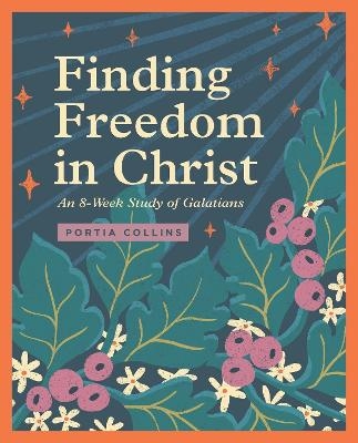 Finding Freedom in Christ - Portia Collins