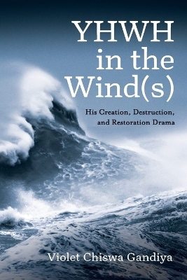 YHWH in the Wind(s) - Violet Chiswa Gandiya