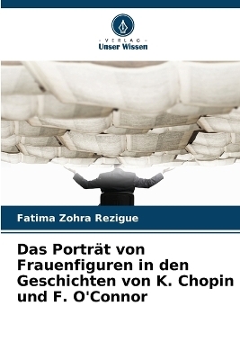 Das Porträt von Frauenfiguren in den Geschichten von K. Chopin und F. O'Connor