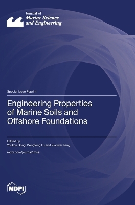 Engineering Properties of Marine Soils and Offshore Foundations