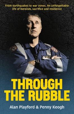 Through the Rubble - Alan Playford, Penny Keogh
