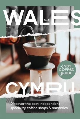 Indy Coffee Guide: Wales No 2 - 