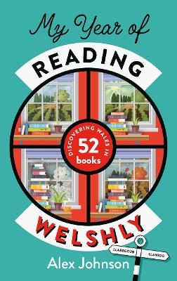 My Year of Reading Welshly - Alex Johnson