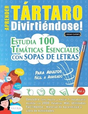 Aprender T&aacute;rtaro Divirti&eacute;ndose! - Para Adultos -  Linguas Classics