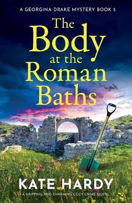The Body at the Roman Baths - Pamela Brooks