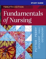 Study Guide for Fundamentals of Nursing - Ochs, Geralyn
