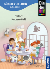 Die drei !!!, Bücherhelden 2. Klasse, Tatort Katzen-Café - Ann-Katrin Heger