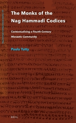 The Monks of the Nag Hammadi Codices - Paula Tutty