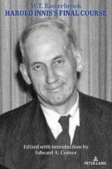 Harold Innis&rsquo;s Final Course - William Thomas (Tom) Easterbrook