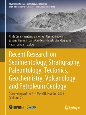 Recent Research on Sedimentology, Stratigraphy, Paleontology, Tectonics, Geochemistry, Volcanology and Petroleum Geology - 