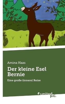 Der kleine Esel Bernie - Amina Haas