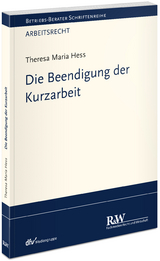 Die Beendigung der Kurzarbeit - Theresa Maria Hess