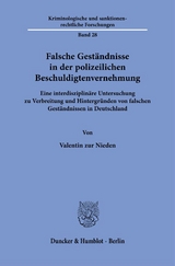 Falsche Gest&auml;ndnisse in der polizeilichen Beschuldigtenvernehmung - Valentin zur Nieden
