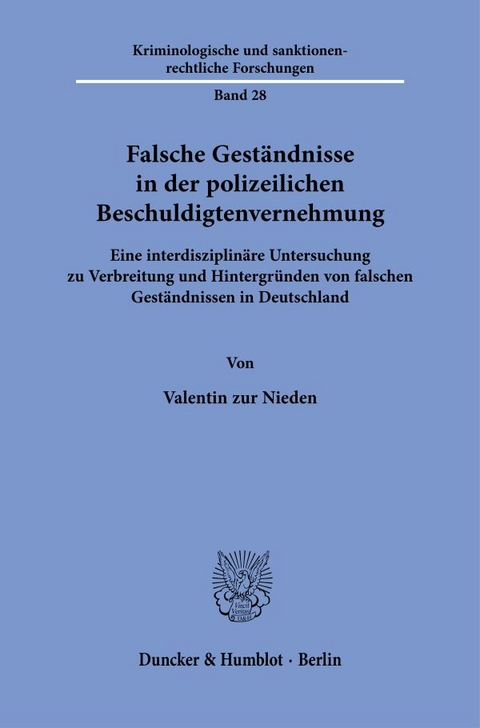 Falsche Gest&auml;ndnisse in der polizeilichen Beschuldigtenvernehmung - Valentin zur Nieden