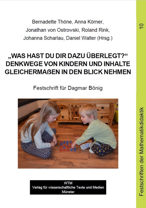 „Was hast Du Dir dazu überlegt?“. Denkwege von Kindern und Inhalte gleichermaßen in den Blick nehmen - 