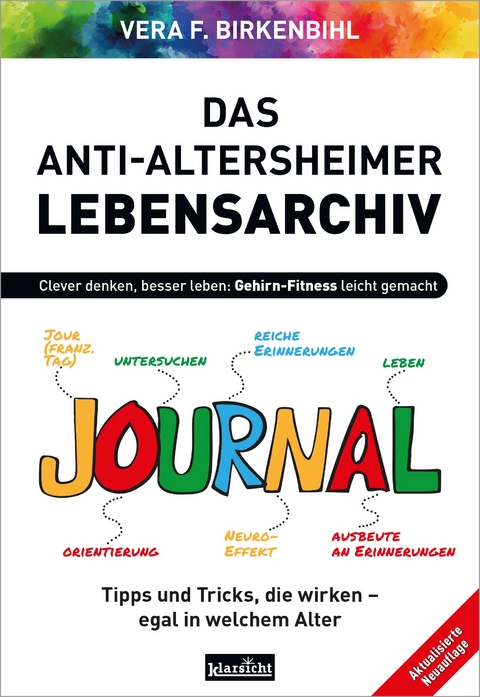 Das Anti-Altersheimer Lebensarchiv - Vera F. Birkenbihl