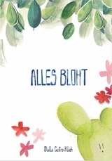Alles bl&uuml;ht - Olalla Castro-Klich