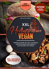 XXL Heißluftfritteuse Vegan - Esther Kraft