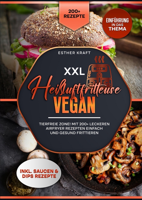 XXL Heißluftfritteuse Vegan - Esther Kraft