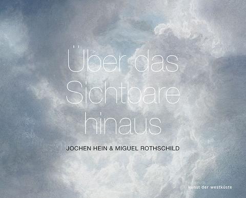 &Uuml;ber das Sichtbare hinaus - 