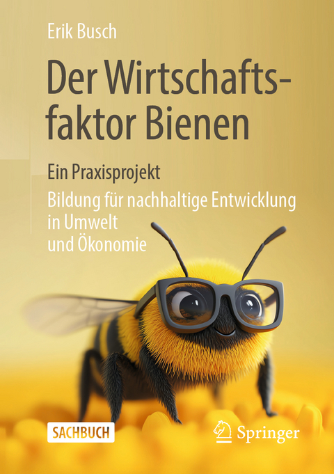 Der Wirtschaftsfaktor Bienen - Erik Busch