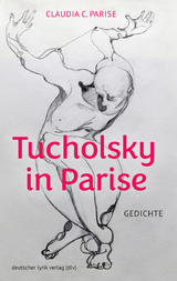 Tucholsky in Parise - Claudia C. Parise