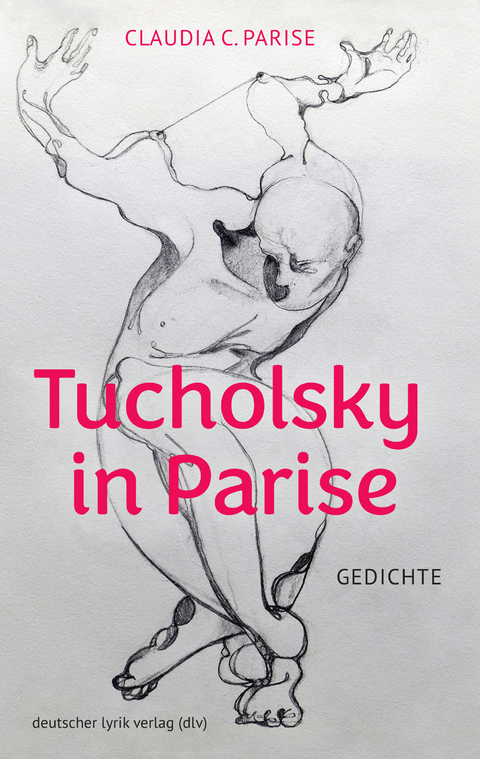 Tucholsky in Parise - Claudia C. Parise