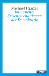 Immanente Krisenmechanismen der Demokratie - Michael Hanzel