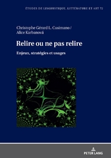 Relire ou ne pas relire - Christophe G&eacute;rard L. Cusimano, Alice Karbanov&aacute;