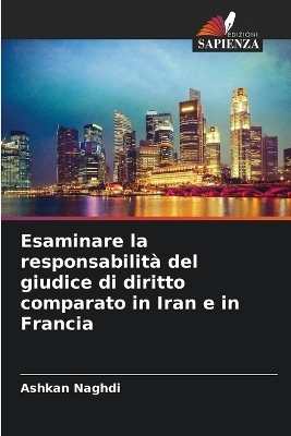 Esaminare la responsabilità del giudice di diritto comparato in Iran e in Francia