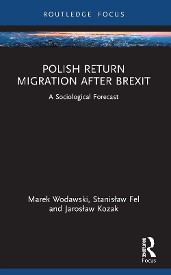Polish Return Migration after Brexit - Marek Wodawski, Stanisław Fel, Jarosław Kozak