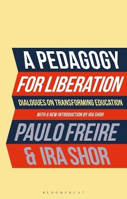A Pedagogy for Liberation - Paulo Freire, Ira Shor