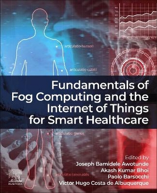 Fundamentals of Fog Computing and the Internet of Things for Smart Healthcare