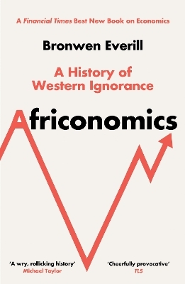 Africonomics - Bronwen Everill