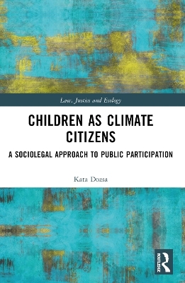 Children as Climate Citizens - Kata Dozsa